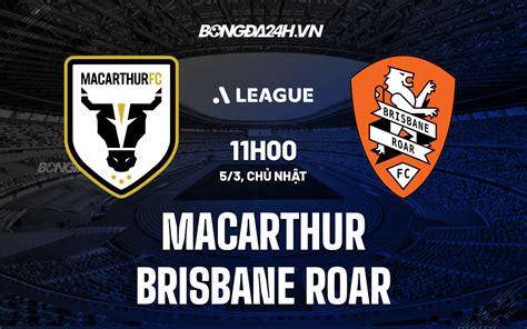 Brisbane Roar vs Macarthur .